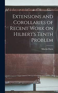 portada Extensions and Corollaries of Recent Work on Hilbert's Tenth Problem (en Inglés)
