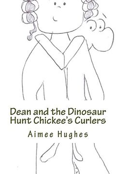portada Dean and the Dinosaur Hunt Chickee's Curlers (Volume 26) (en Inglés)