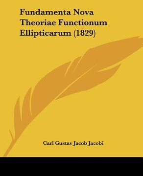portada fundamenta nova theoriae functionum ellipticarum (1829) (en Inglés)