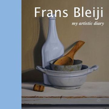 portada Frans Bleiji my artistic diary (en Inglés)
