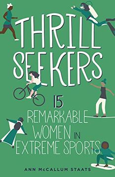 portada Thrill Seekers: 15 Remarkable Women in Extreme Sports (en Inglés)