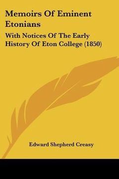 portada memoirs of eminent etonians: with notices of the early history of eton college (1850) (in English)