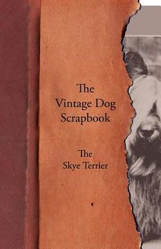 portada the vintage dog scrapbook - the skye terrier (en Inglés)