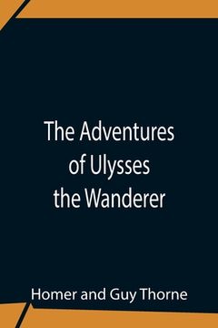 portada The Adventures Of Ulysses The Wanderer (en Inglés)