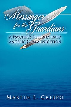 portada messenger for the guardians: a psychic's journey into angelic communication (en Inglés)