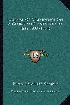 portada journal of a residence on a georgian plantation in 1838-1839 (1864) (en Inglés)