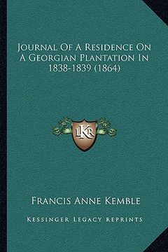 portada journal of a residence on a georgian plantation in 1838-1839 (1864)