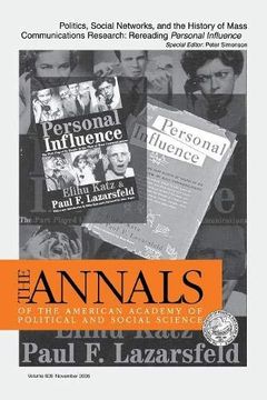 portada Politics, Social Networks, and the History of Mass Communications Research: Rereading Personal Influence (The Annals of the American Academy of Political and Social Science Series) (en Inglés)