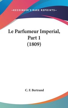 portada Le Parfumeur Imperial, Part 1 (1809) (en Francés)