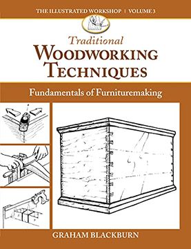 portada Traditional Woodworking Techniques: Fundamentals of Furnituremaking (en Inglés)
