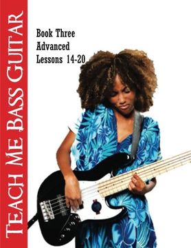 portada Teach me Bass Guitar Book 3, Advanced: Roy Vogt'S Bass Lessons for Advanced Players: Volume 3 (Roy Vogt'S Teach me Bass Guitar) (in English)