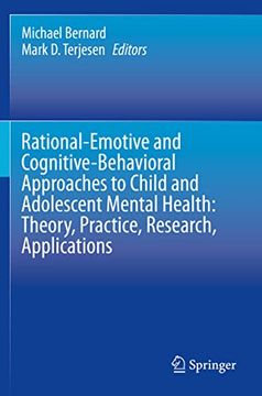 portada Rational-Emotive and Cognitive-Behavioral Approaches to Child and Adolescent Mental Health: Theory, Practice, Research, Applications. (en Inglés)
