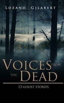 portada Voices from the Dead: 13 Ghost Stories (en Inglés)