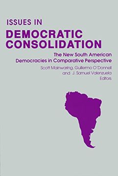 portada Issues in Democratic Consolidation: The new South American Democracies in Comparative Perspective (en Inglés)