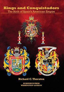 portada Kings and Conquistadors: Spain’S American Empire