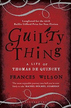 portada Guilty Thing: A Life of Thomas De Quincey