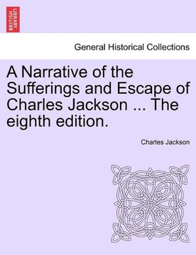 portada a narrative of the sufferings and escape of charles jackson ... the eighth edition. (en Inglés)