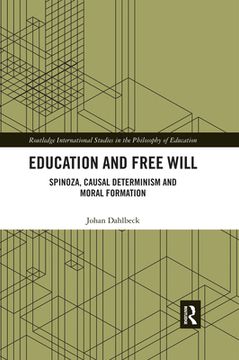 portada Education and Free Will: Spinoza, Causal Determinism and Moral Formation (en Inglés)