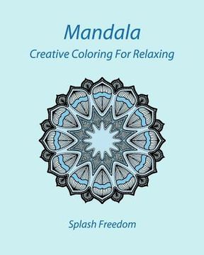 portada Mandala: Creative Coloring For Relaxing (en Inglés)