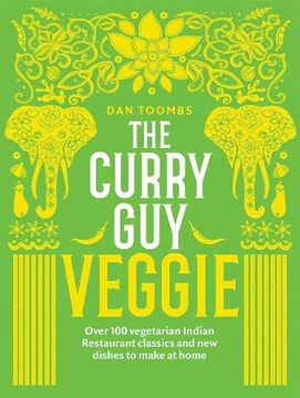 portada The Curry guy Veggie: Over 100 Vegetarian Indian Restaurant Classics and new Dishes to Make at Home (en Inglés)