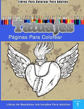 portada Libros Para Colorear Para Adultos: Tatuajes (Paginas Para Colorear-Libros de Mandalas Intrincados Para Adultos) (in Spanish)