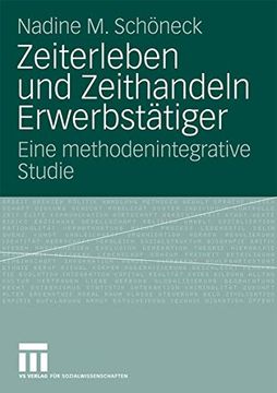 portada Zeiterleben und Zeithandeln Erwerbstätiger: Eine Methodenintegrative Studie (en Alemán)