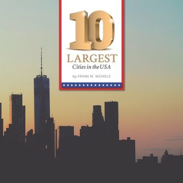 portada 10 Largest Cities in the USA (en Inglés)
