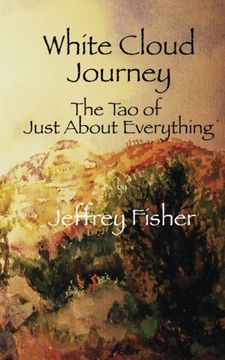portada white cloud journey -- the tao of just about everything (en Inglés)