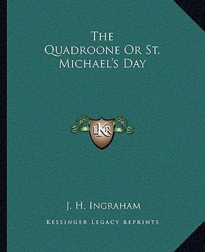 portada the quadroone or st. michael's day (en Inglés)