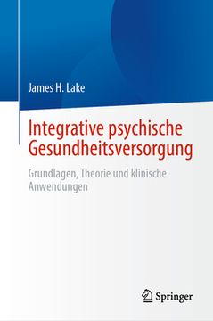 portada Integrative Psychische Gesundheitsversorgung: Grundlagen, Theorie Und Klinische Anwendungen (en Alemán)