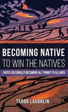 portada Becoming Native to Win the Natives