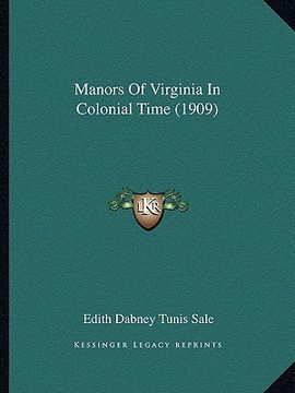 portada manors of virginia in colonial time (1909) (en Inglés)