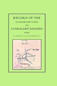 portada record of the 5th (service) battalion: the connaught rangers from 19th august 1914 to 17th january, 1916 (en Inglés)