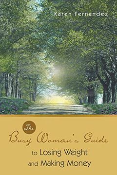 portada The Busy Woman's Guide to Losing Weight and Making Money (in English)