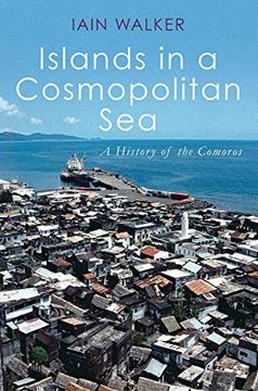 portada Islands in a Cosmopolitan Sea: A History of the Comoros 