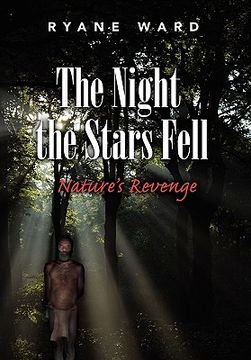 portada the night the stars fell: nature's revenge (en Inglés)