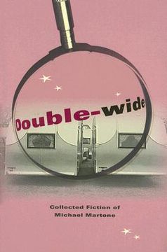 portada double-wide: collected fiction of michael martone (in English)