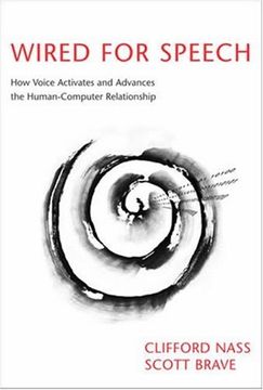 portada Wired for Speech: How Voice Activates and Advances the Human-Computer Relationship (The mit Press) (in English)