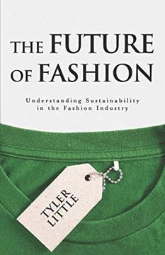 portada The Future of Fashion: Understanding Sustainability in the Fashion Industry (en Inglés)