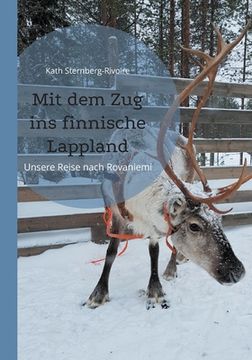 portada Mit dem Zug ins finnische Lappland: Unsere Reise nach Rovaniemi (en Alemán)