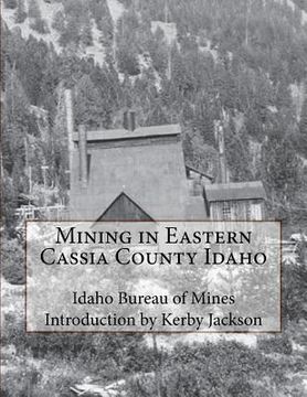 portada Mining in Eastern Cassia County Idaho (in English)