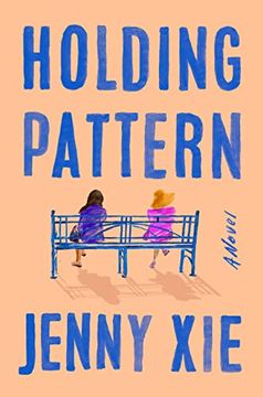 portada Holding Pattern: A Novel (en Inglés)