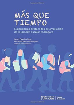 portada Más que Tiempo: Experiencias Destacadas de Ampliación de la Jornada Escolar en Bogotá