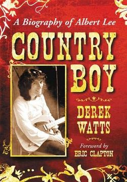 portada Country Boy: A Biography of Albert lee (en Inglés)