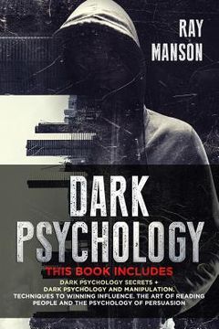 portada Dark Psychology: This Book Includes: Dark Psychology Secrets + Dark Psychology and Manipulation. Techniques to winning influence. The a (en Inglés)