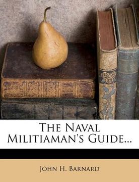portada the naval militiaman's guide... (en Inglés)