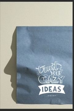 portada Trust Your Crazy Ideas (en Inglés)