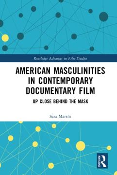 portada American Masculinities in Contemporary Documentary Film (Routledge Advances in Film Studies) (en Inglés)