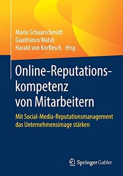 portada Online-Reputationskompetenz von Mitarbeitern: Mit Social-Media-Reputationsmanagement das Unternehmensimage Stärken (en Alemán)