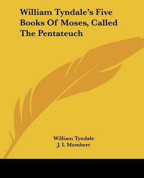 portada william tyndale's five books of moses, called the pentateuch (en Inglés)